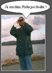 Honza Ptek na lovu beze zbran